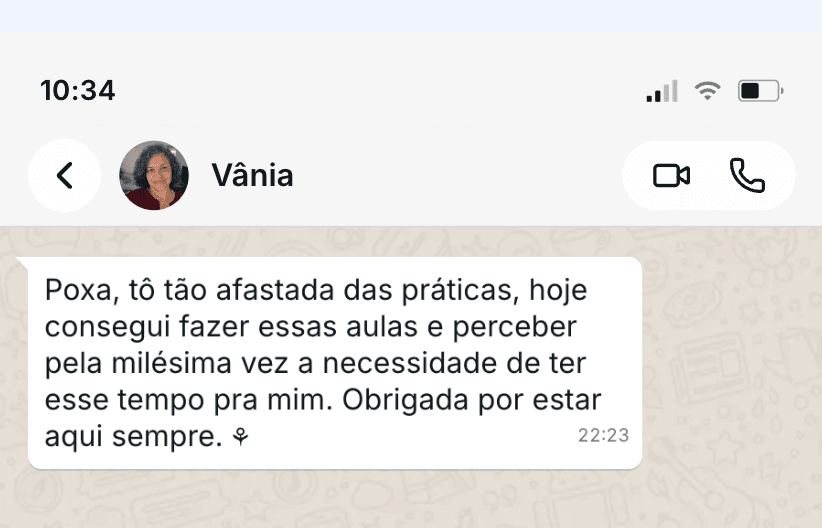 Print de conversa no WhatsApp: Vânia agradece por conseguir voltar às práticas e perceber a necessidade de ter esse tempo para si.